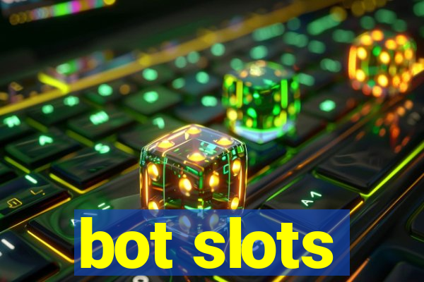 bot slots